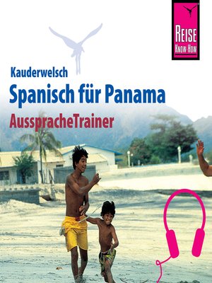 cover image of Reise Know-How Kauderwelsch AusspracheTrainer Spanisch für Panama